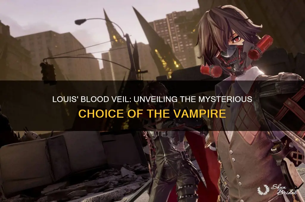what blood veil does louis wear