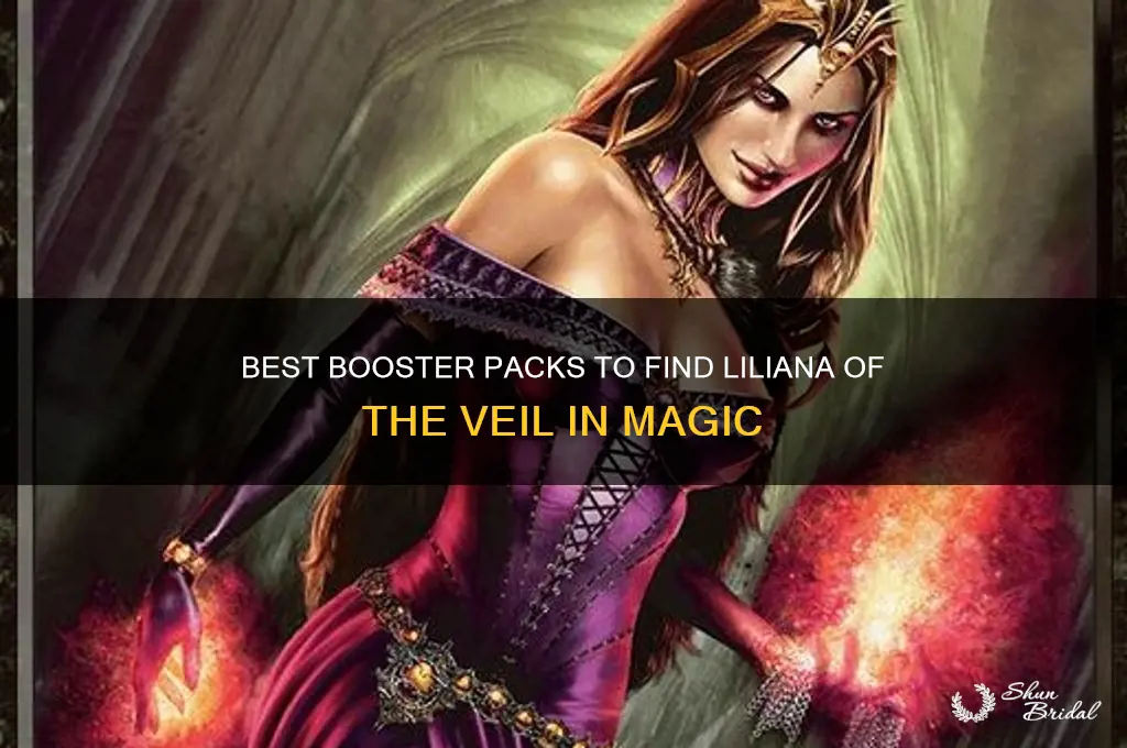 what booster to get liliana of the veil