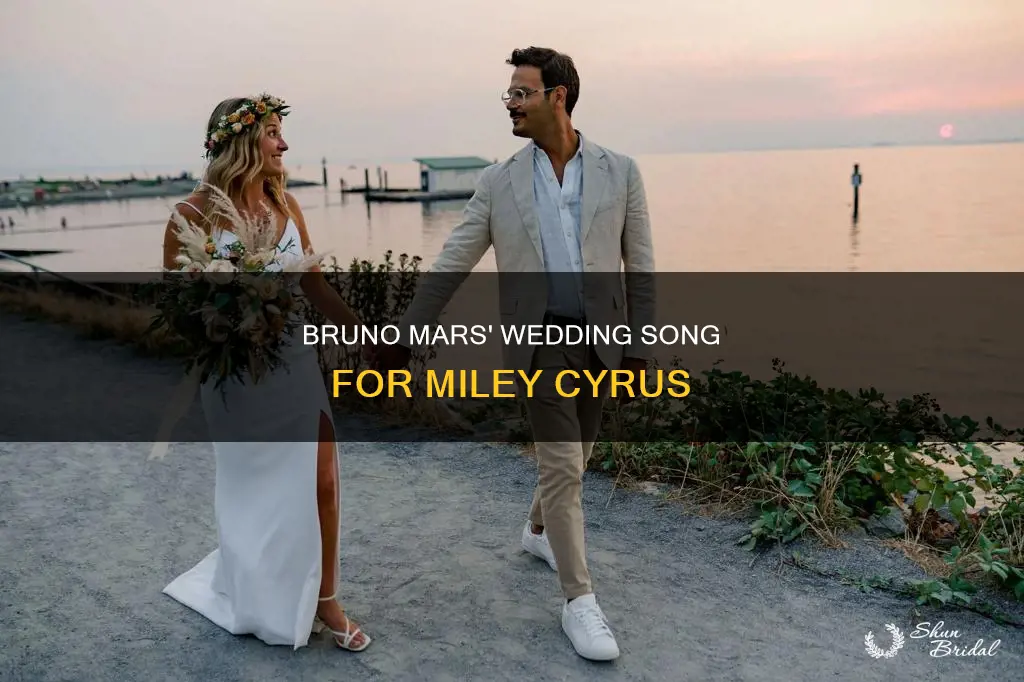 what bruno mars song was played at miley cyrus wedding