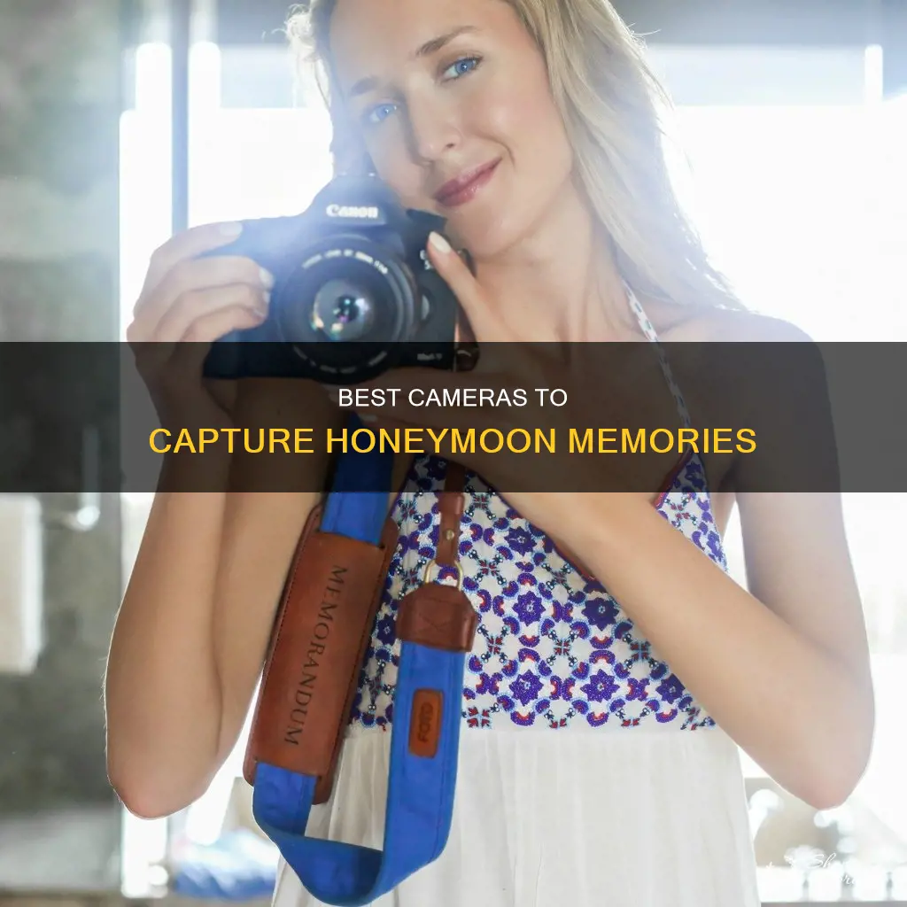 what camera can I use to document my honeymoon