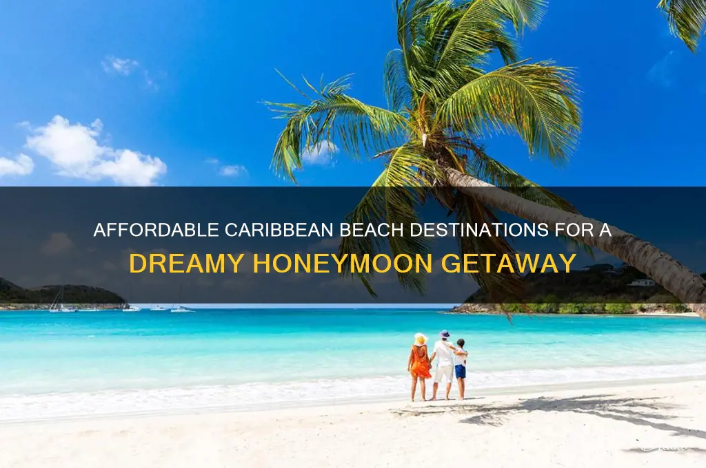 what caribbean beaches can stretch the honeymoon budget