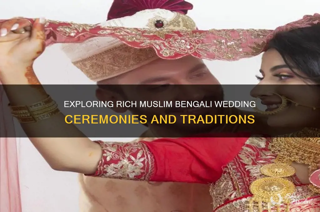 what ceremonies are there in a muslim bengali wedding