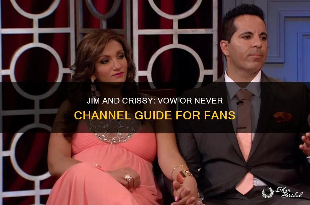 what channel is jim and crissy vow or never