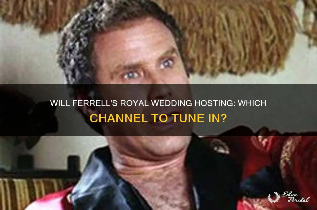 what channel is will ferrell hosting the royal wedding