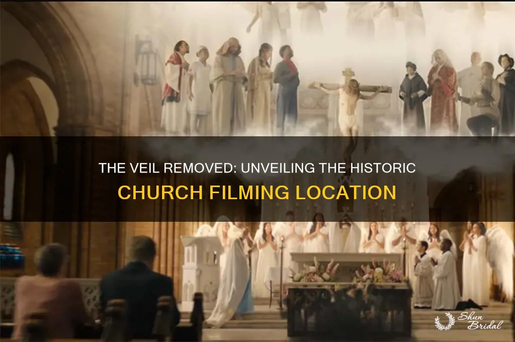 what church was the veil removed filmed in