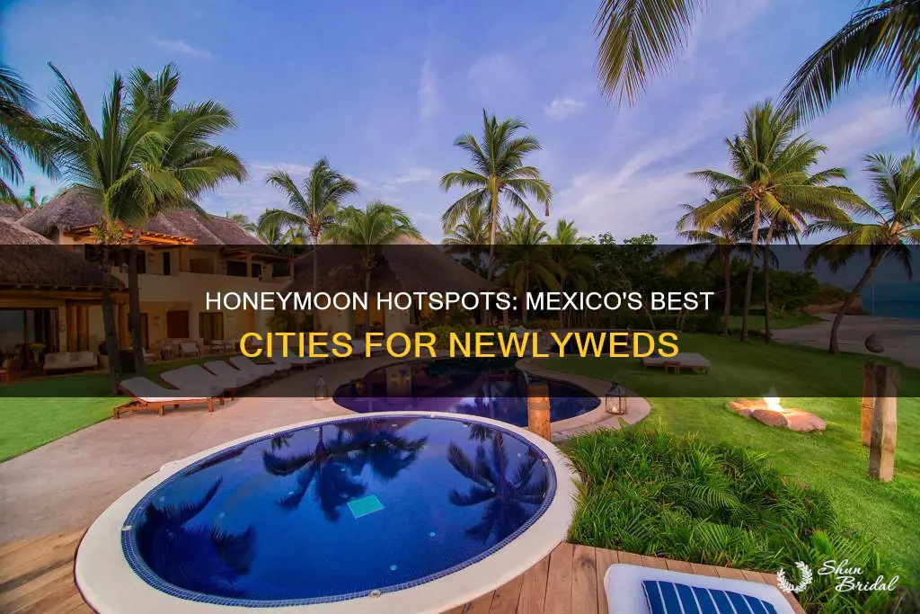 what city to honeymoon in mexico
