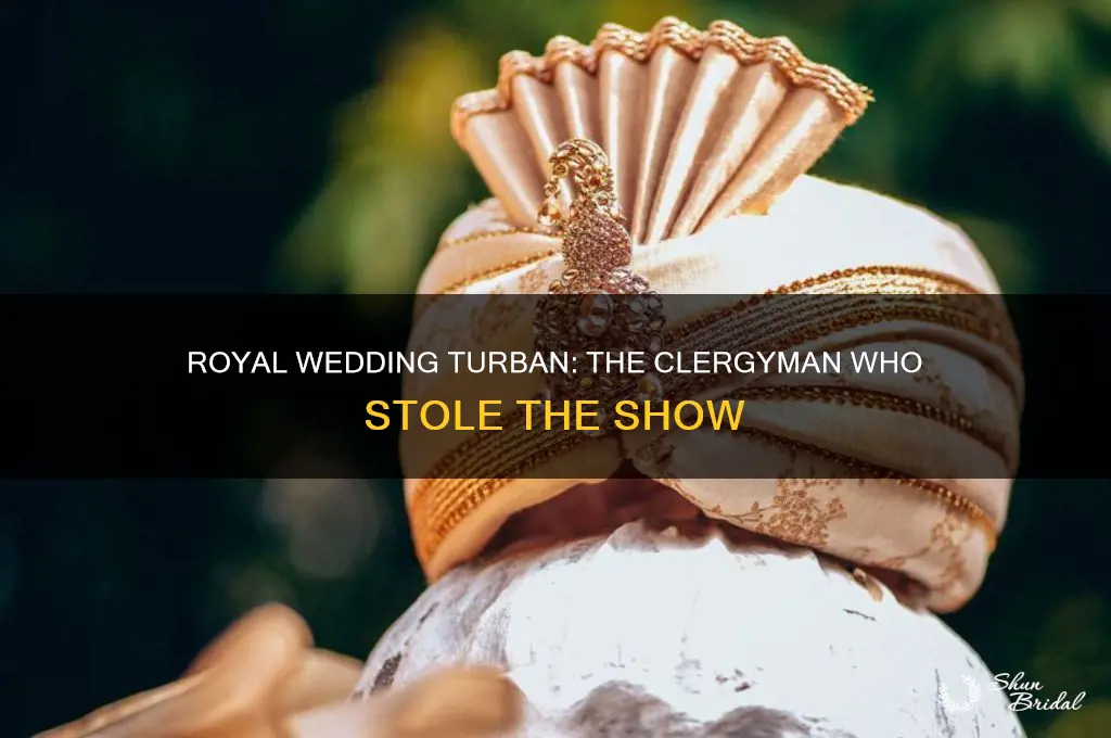 what clergyman wore a turban at the royal wedding