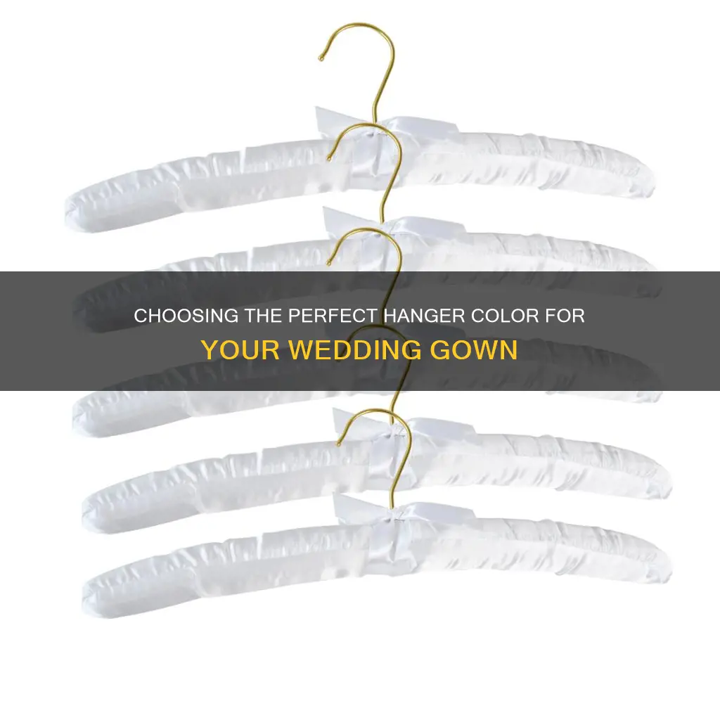 what color hanger should I get for my wedding dress