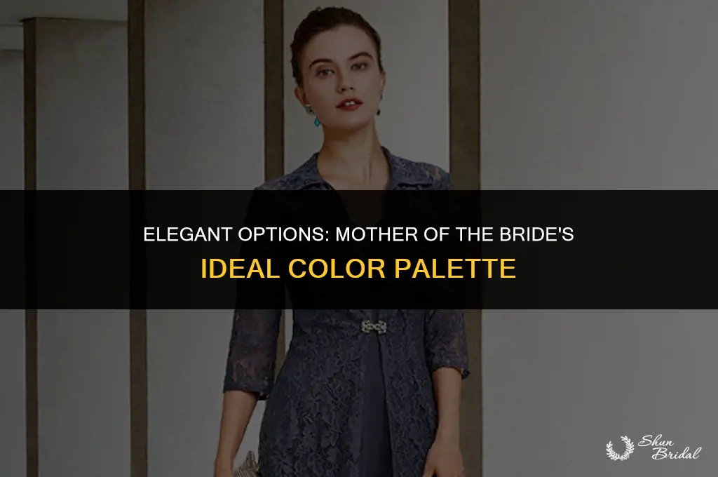 what color is mother of the bride supposed to wear