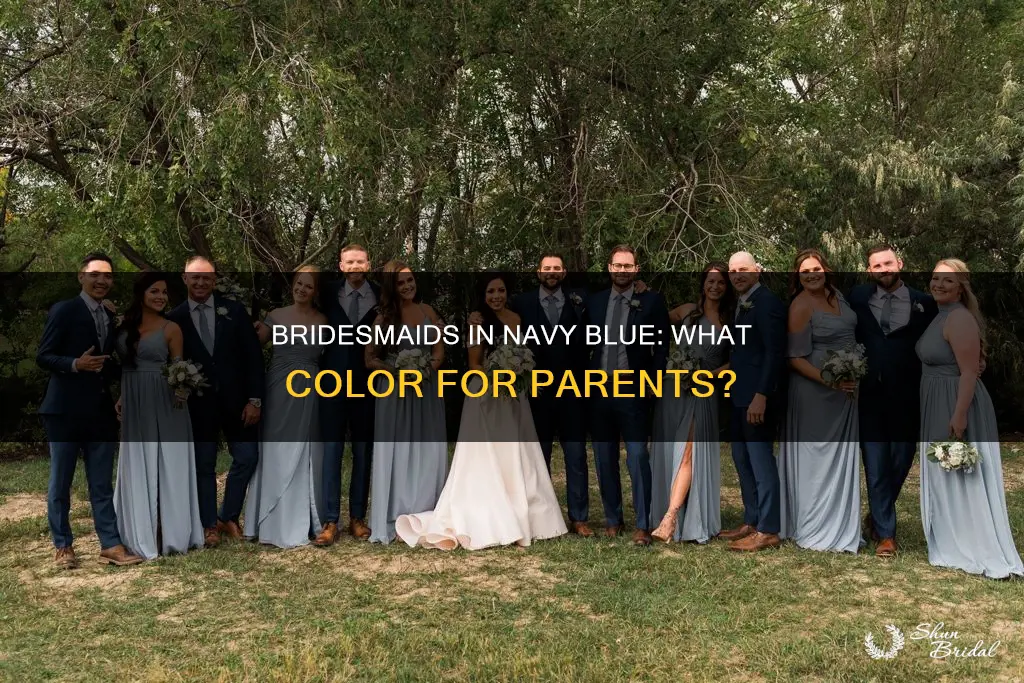 what color should parents wear if bridesmaids are navy blue