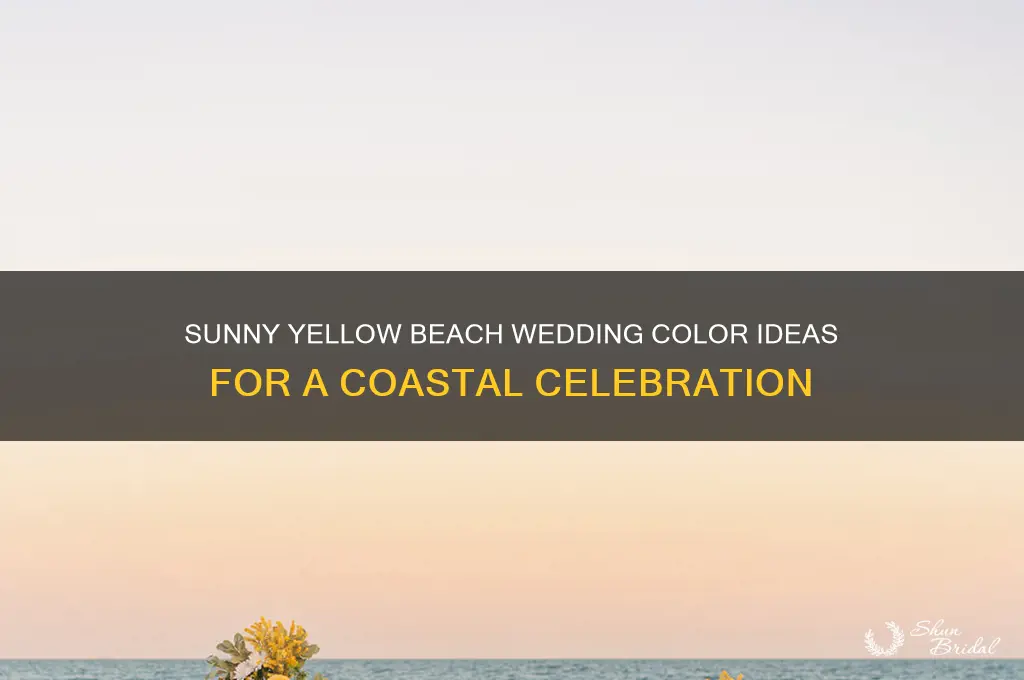 what colors are good for a beach wedding yellow
