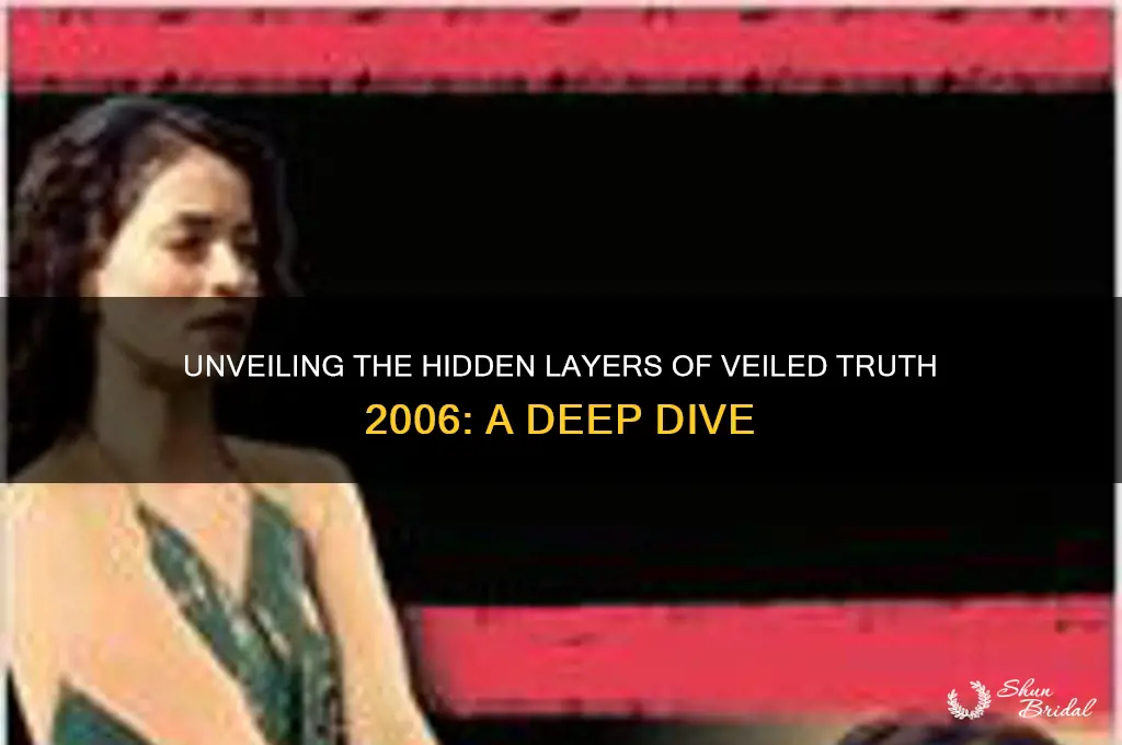 what comes around veiled truth 2006
