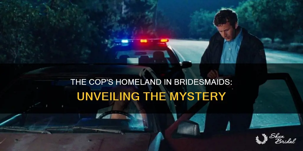 what country is the cop from bridesmaids from