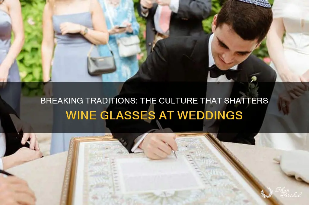 what culture breaks the wine glass on their wedding day