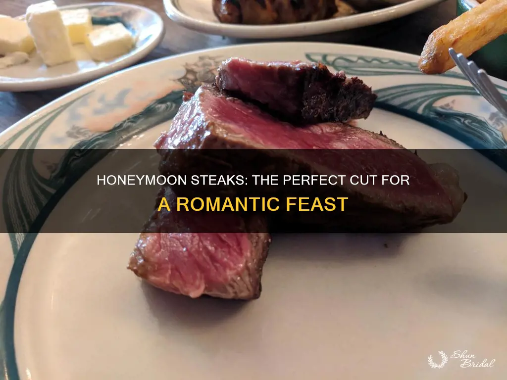 what cut are honeymoon steaks