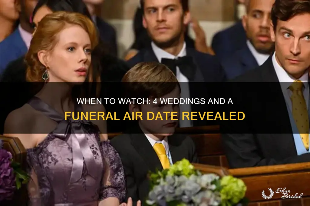 what day does 4 weddings and a funeral air