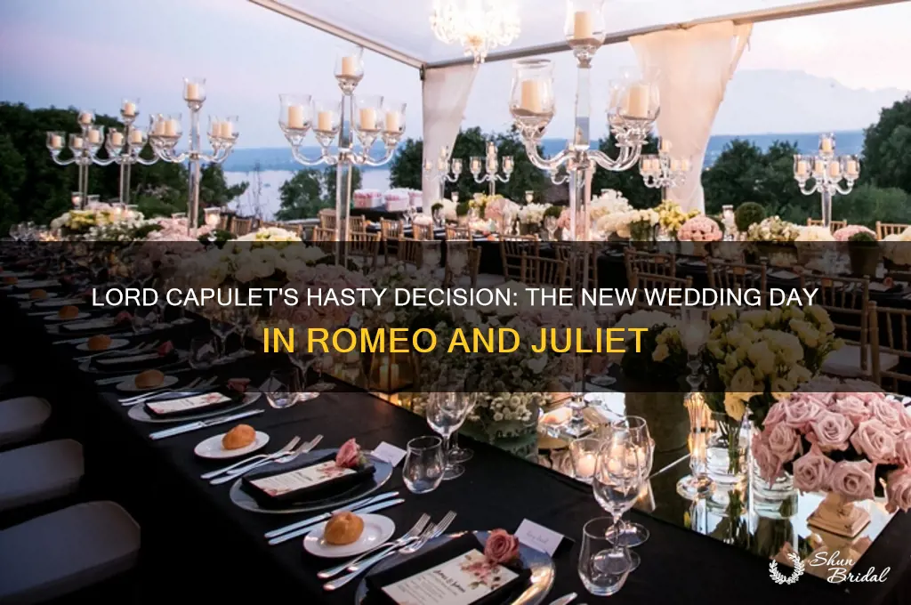 what day does lord capulet move the wedding to
