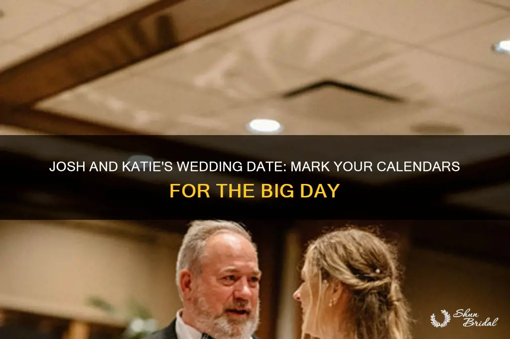 what day is josh and katie