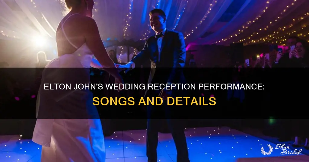 what did elton john sing wedding reception