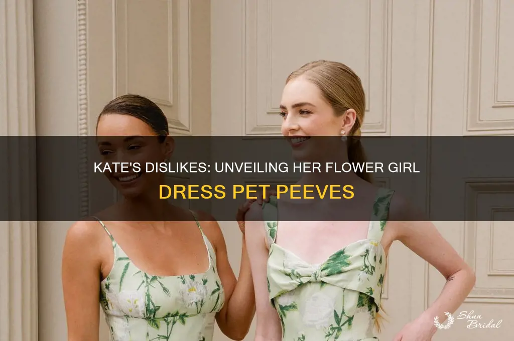 what did kate not like about flower girl dresses