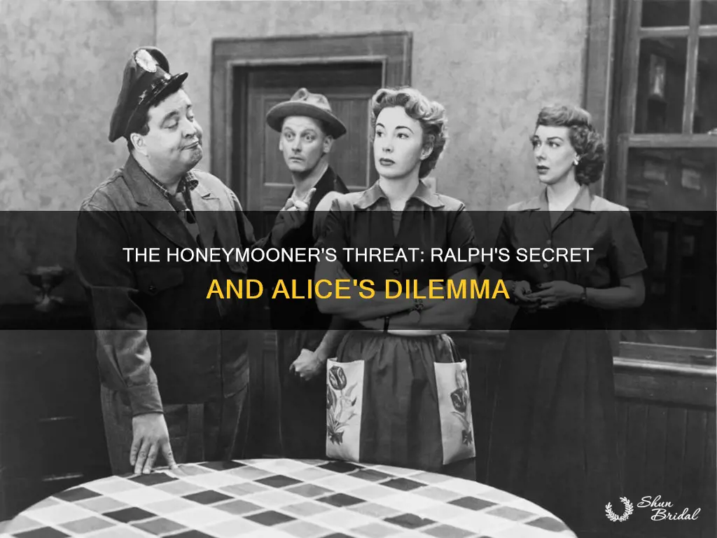 what did ralph crampton threaten alice with on the honeymooners