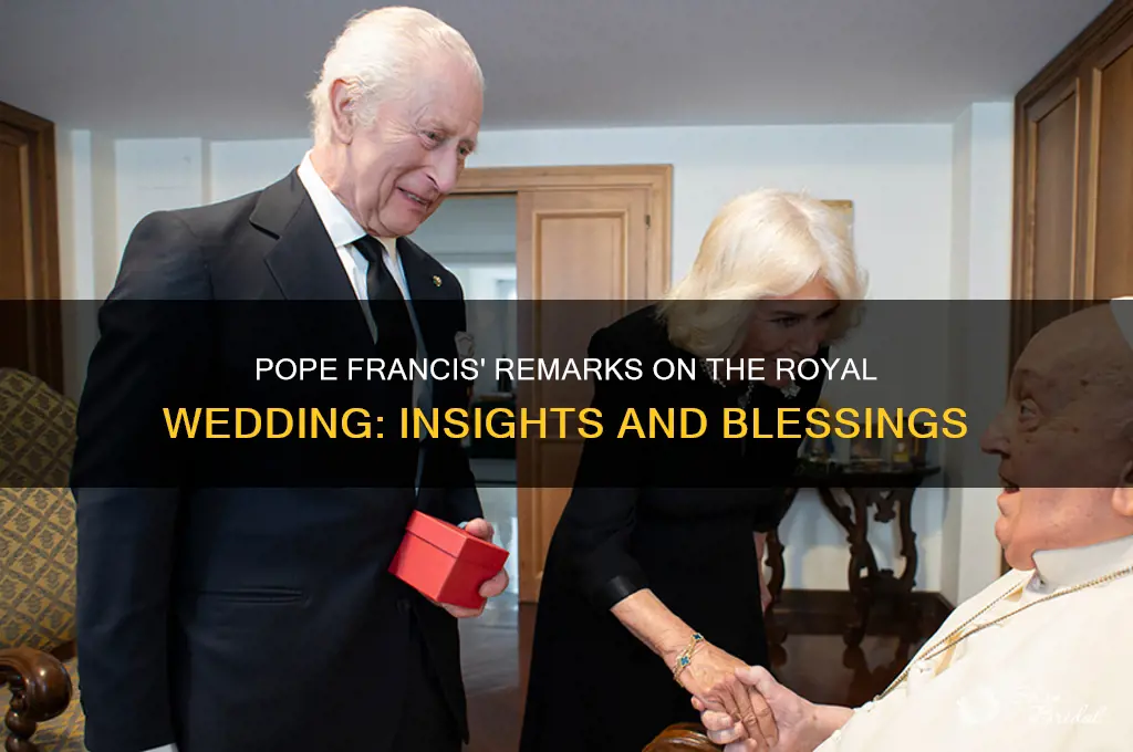 what did the pope francis says about the royal wedding