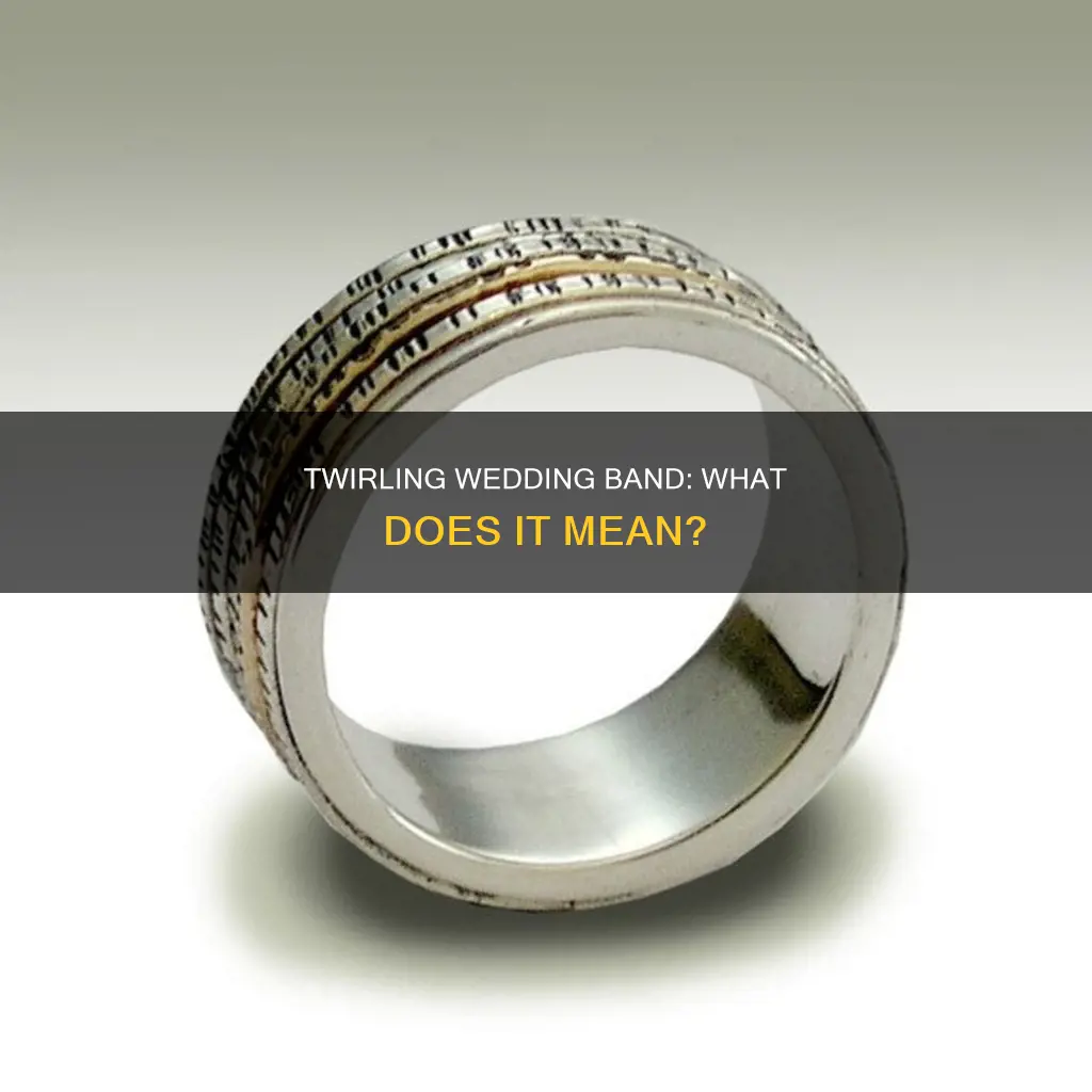 what do behavior twirling wedding band mean