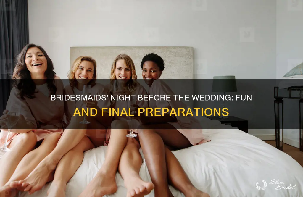 what do bridesmaids do the night before the wedding