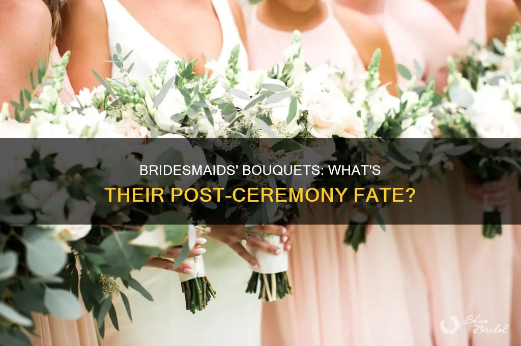 what do bridesmaids do with their bouquets after the ceremony