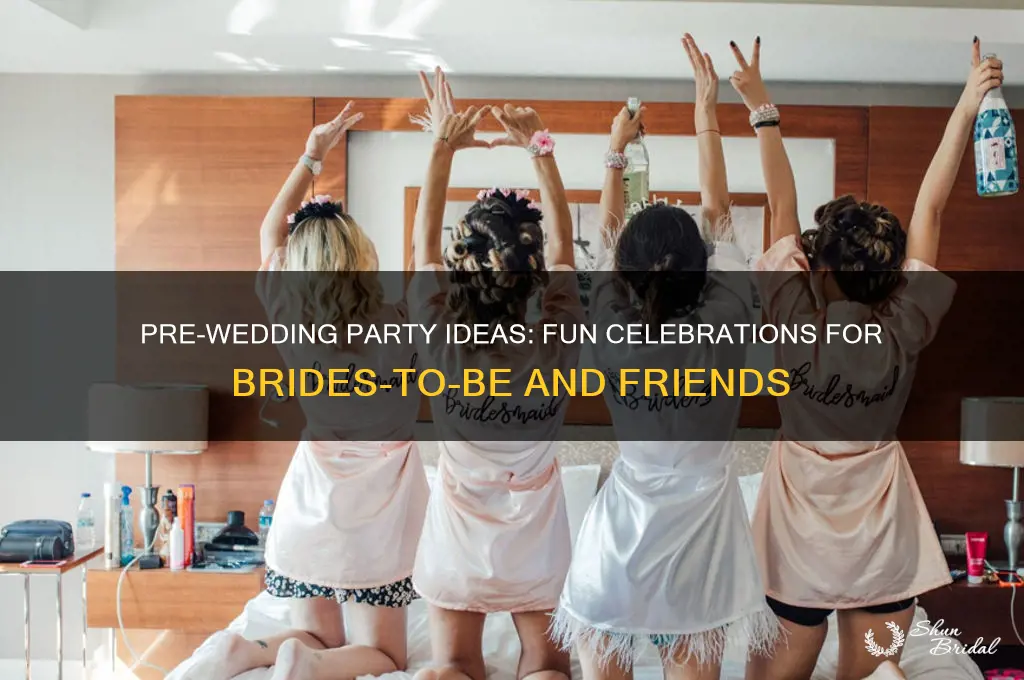 what do gilrs do for pre wedding parties