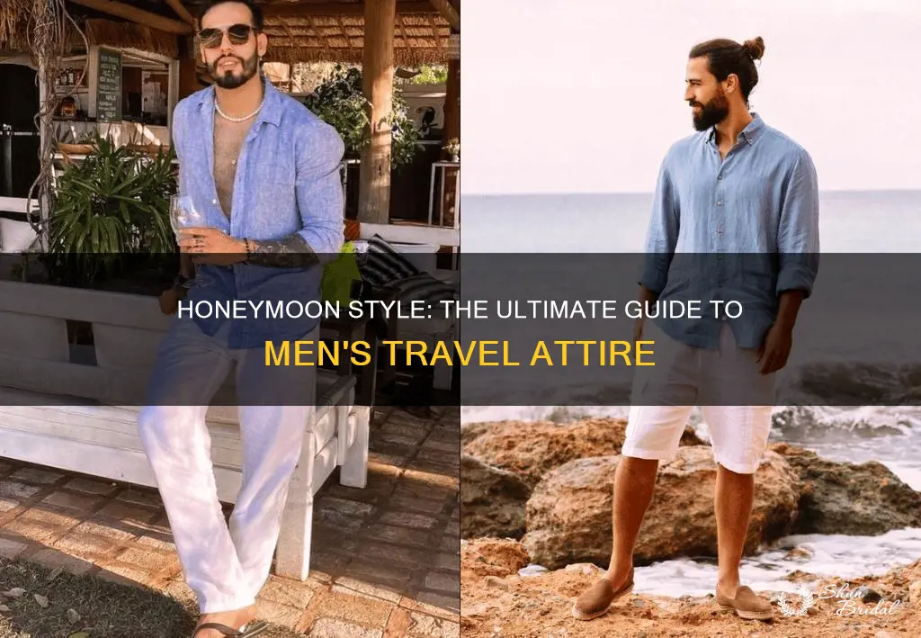 what do guys wear on honeymoon