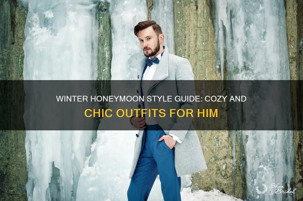 what do guys wear on winter honeymoon