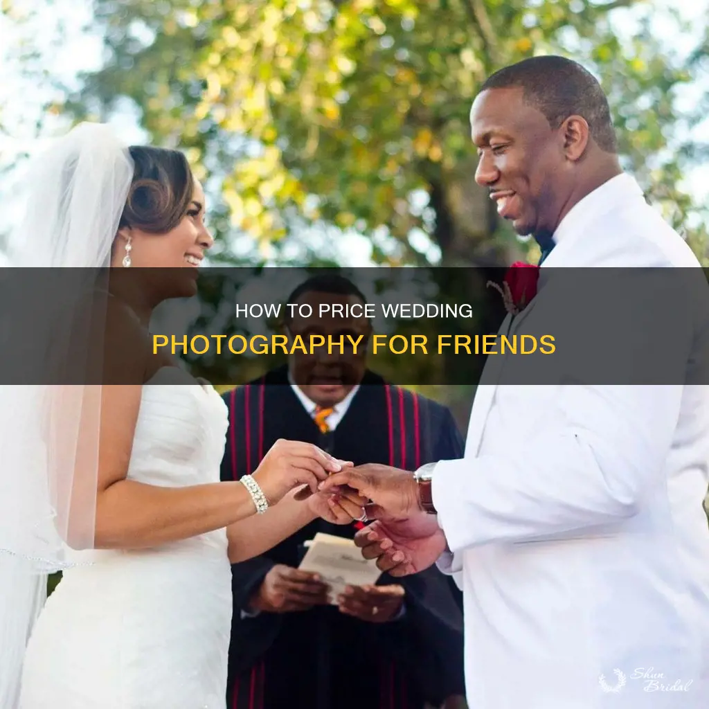 what do I charge to photograph friends wedding