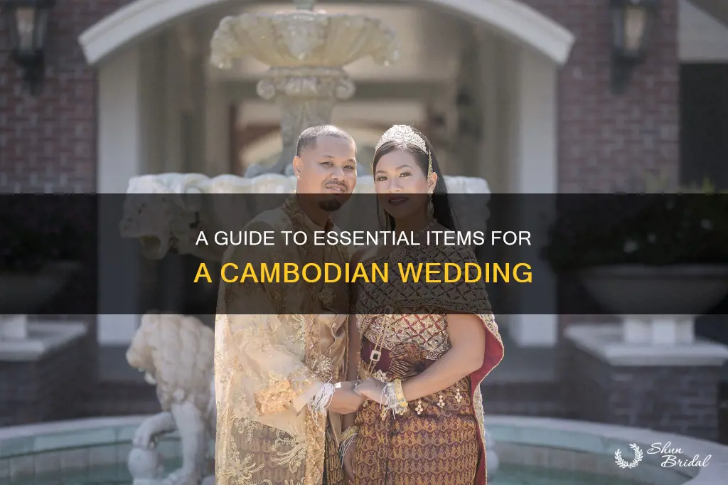 what do I need for cambodian wedding