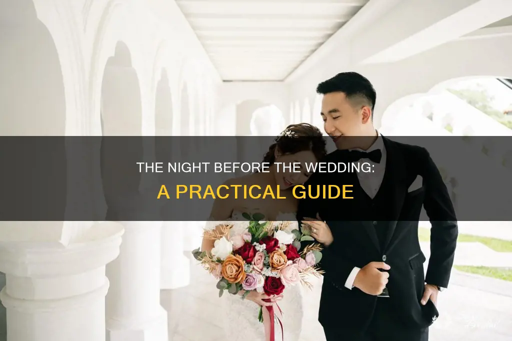 what do I need to do night before the wedding