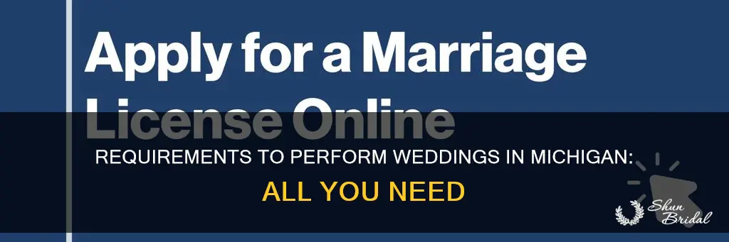 what do I need to perform weddings in Michigan