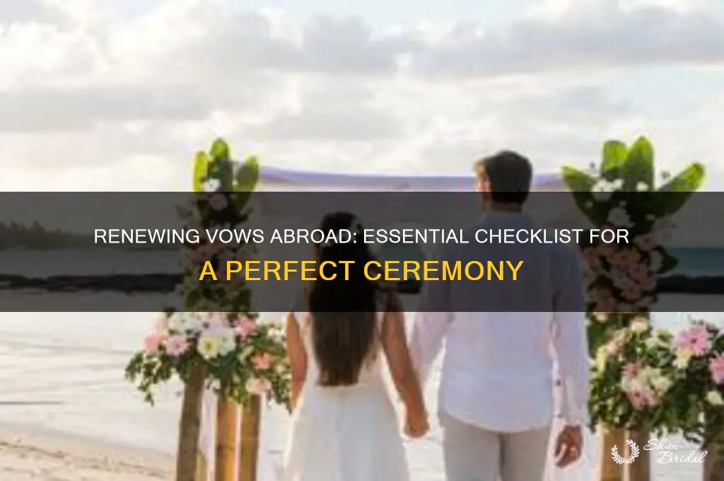what do i need to renew my vows abroad