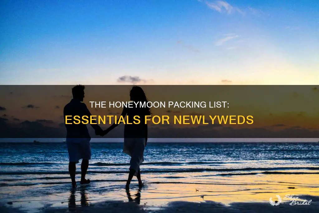 what do I need to take on my honeymoon