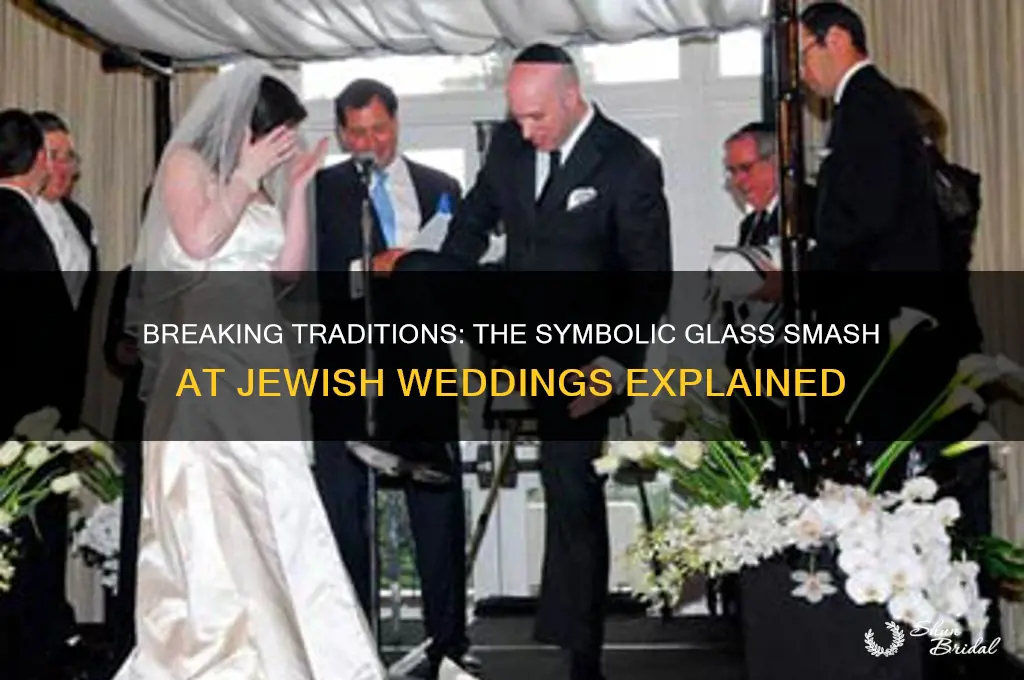 what do jewish people smash at weddings