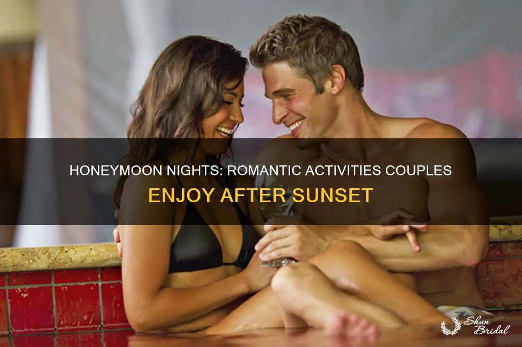 what do people do on their honeymoon at night
