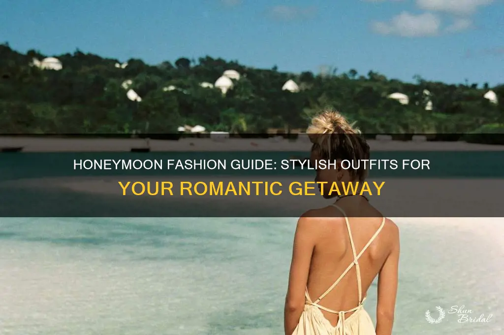 what do people wear on a honeymoon