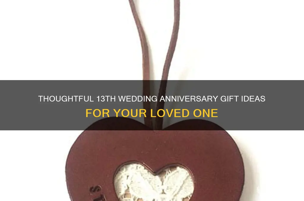 what do you buy for 13th wedding anniversary