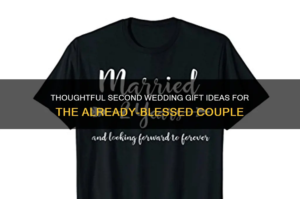 what do you buy for a second wedding gift