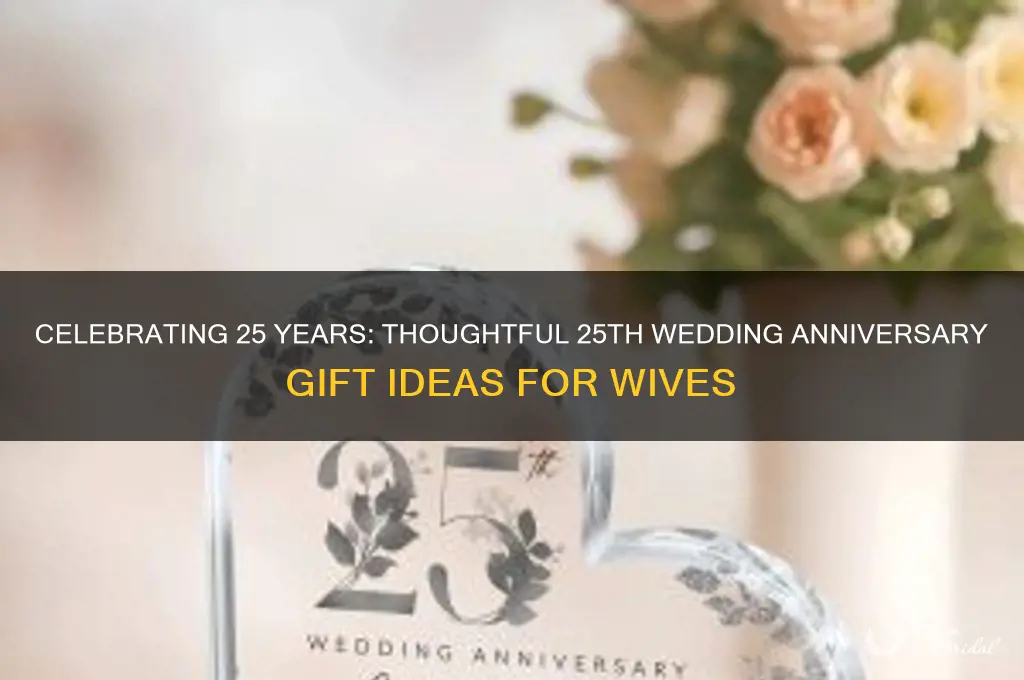 what do you buy your wife for 25th wedding anniversary
