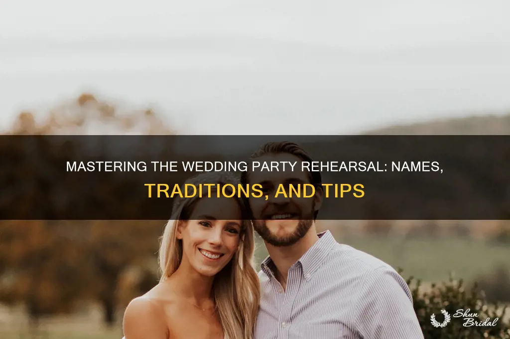 what do you call the wedding party rehearsal