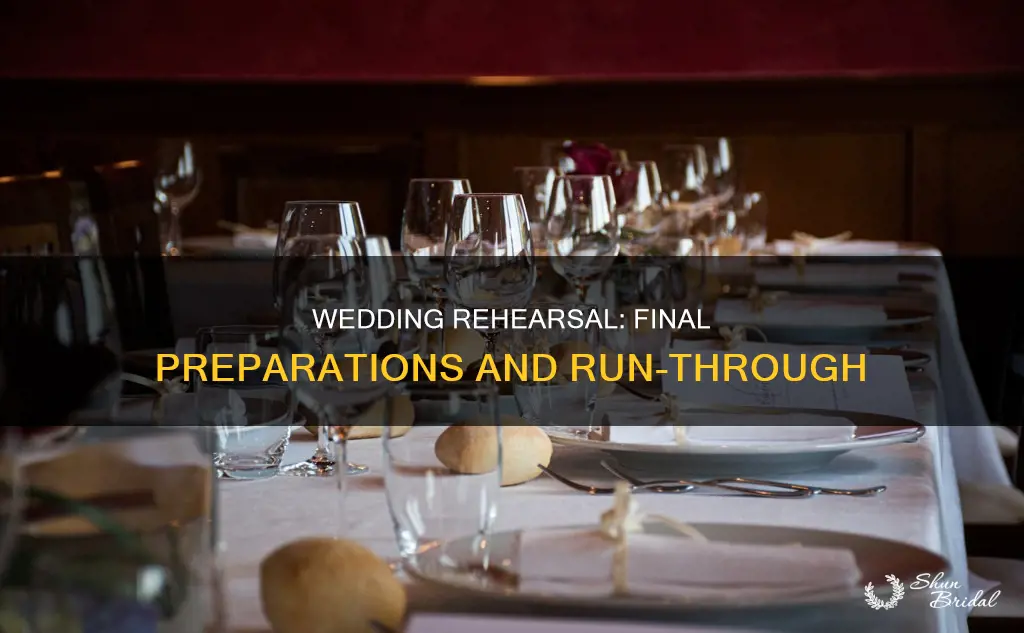 what do you do at a wedding rehearsal