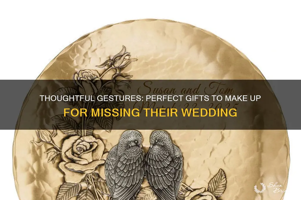 what do you gift someone for missing their wedding