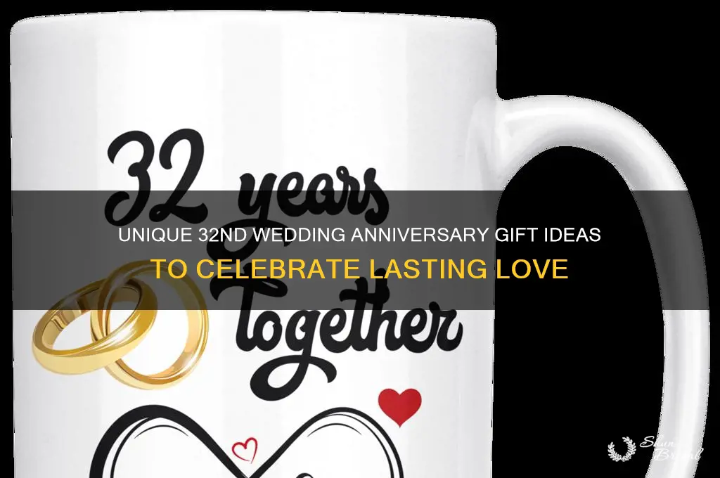 what do you give for a 32nd wedding anniversary