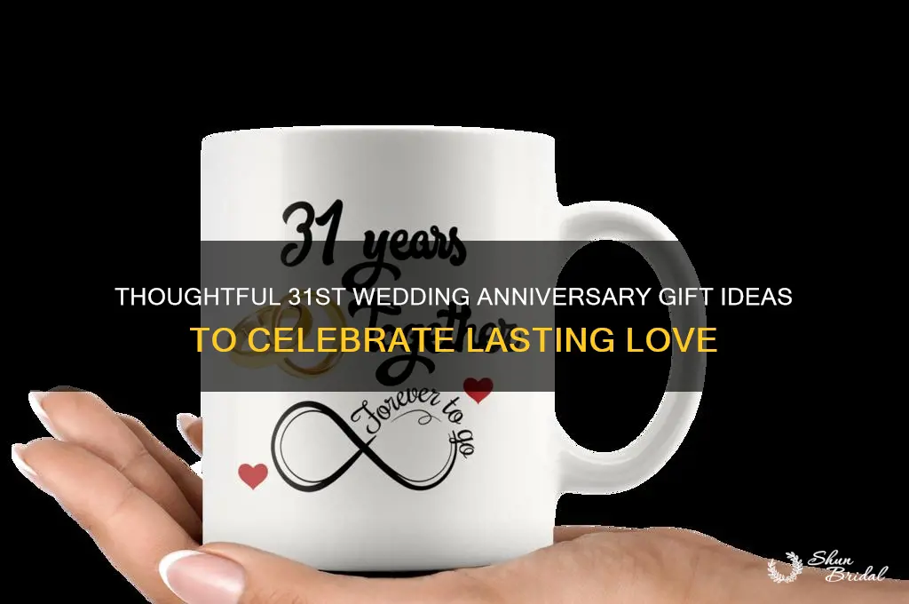 what do you give for your 31st wedding anniversary