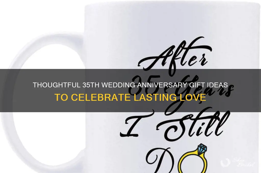 what do you give somebody for the 35th wedding anniversary